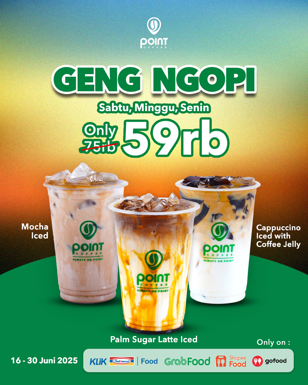 Promo Geng Ngopi (Sabtu, Minggu, Senin)!